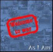 As I Am : Welcome to War